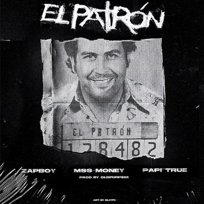 El Patrón By OldPurp, Zapboy, Mss Money, Papi Trujillo's cover