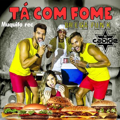 Ta Com Fome (Brega Funk)'s cover