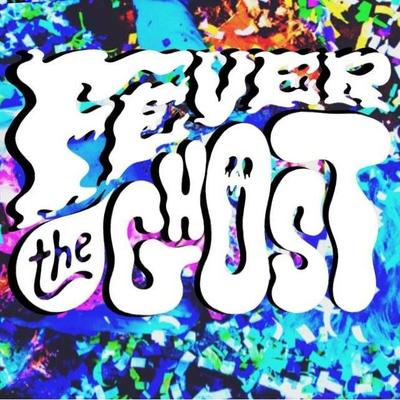 Fever the Ghost's cover