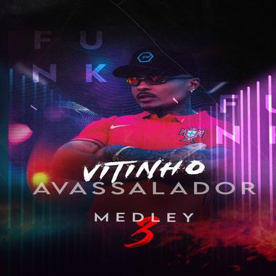 Medley 3.0 By MC Vitinho Avassalador's cover