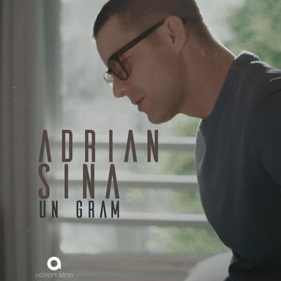 Un gram (Rado Edit) By Adrian Sina's cover