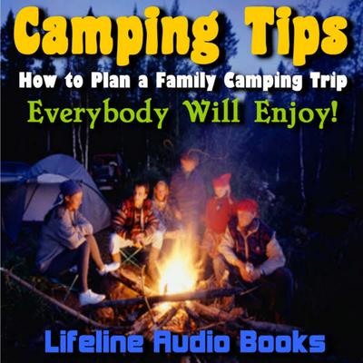 How to Set Up Your Campsite By Lifeline Audio Books's cover