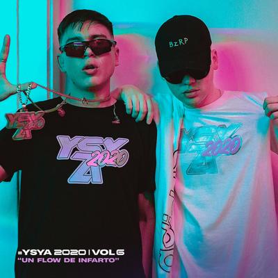 #Ysya2020 Vol. 6 - Un Flow de Infarto By YSY A, Bizarrap's cover