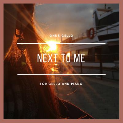Next to Me (For Cello and Piano) By GnuS Cello's cover