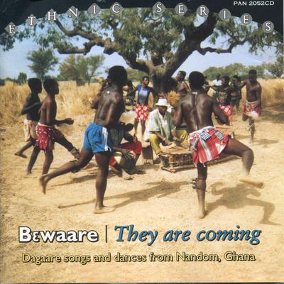 Bewaare / They Are Coming: Dagaare Songs and Dances From Nandom, Ghana's cover