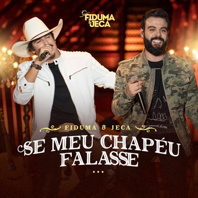 Se Meu Chapéu Falasse By Fiduma & Jeca's cover