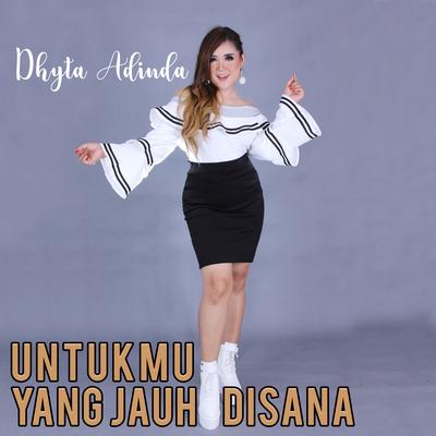 Untukmu Yang Jauh Disana's cover