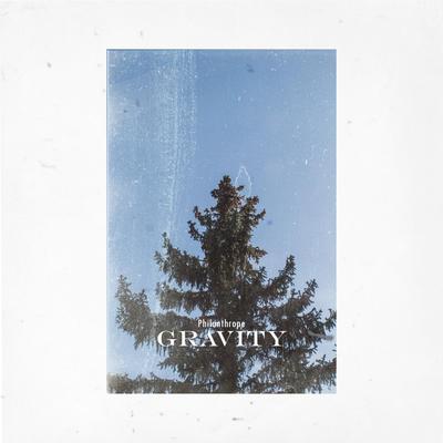 Gravity By Philanthrope's cover