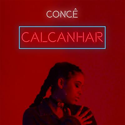 Calcanhar By Concê's cover