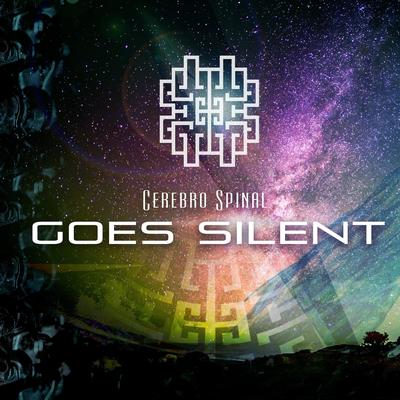 Goes Silent (Short Version) By Cerebro Spinal's cover