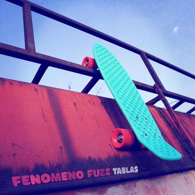 Tablas By Fenomeno Fuzz's cover