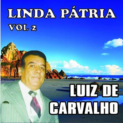 Linda Pátria By Luiz de Carvalho's cover