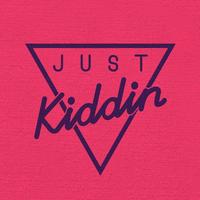 Just Kiddin's avatar cover