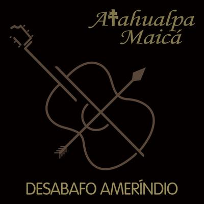 Atahualpa Maicá's cover