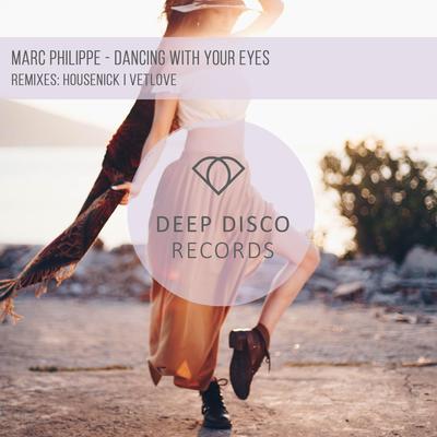 Dancing With Your Eyes (Housenick Remix) By Marc Philippe, Housenick's cover