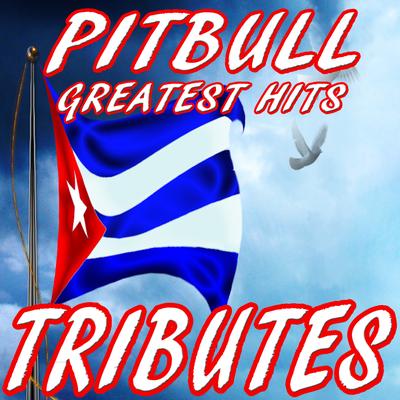 Pitbull's Greatest Hits (Pitbull Tributes)'s cover