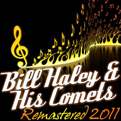 Shake Rattle & Roll - (Digitally Remastered 2011) By Bill Haley & His Comets's cover