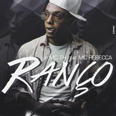 Ranço By Dj Rogerinho do Quero, Dj Emanuel Oliveira, Mc Th, Rebecca's cover