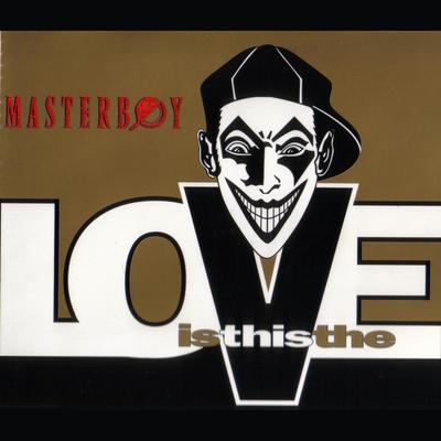 Is this the love (Radio Edit) By Masterboy's cover