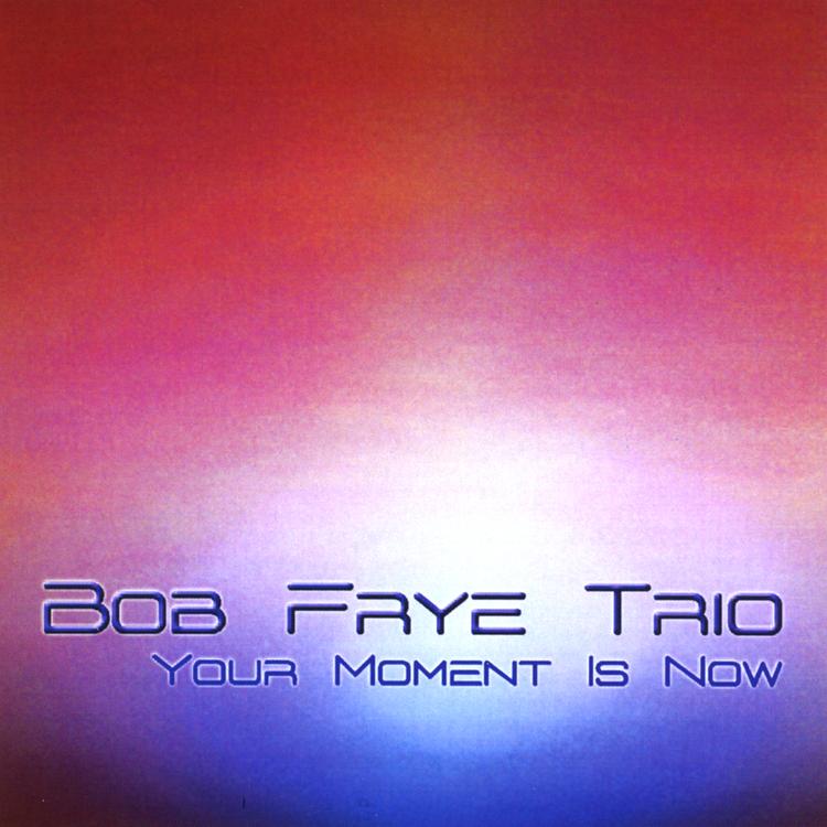 Bob Frye Trio's avatar image