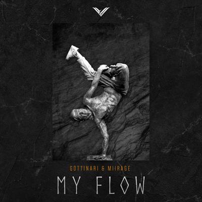 My Flow (Original Mix) By Gottinari, Miirage's cover