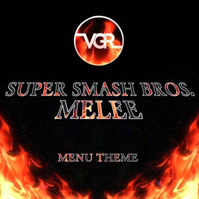 Super Smash Bros. Melee Menu Theme By VGR's cover