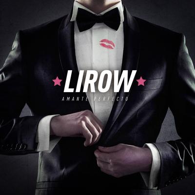 Amante Perfecto (Remastered 2023) By Lirow's cover