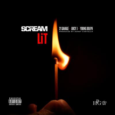 Lit By DJ Scream, 21 Savage, Juicy J, Young Dolph's cover