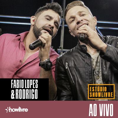 Enchendo e Derramando (Ao Vivo) By Fabio Lopes & Rodrigo's cover