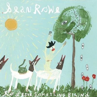 To Leave Something Behind By Sean Rowe's cover