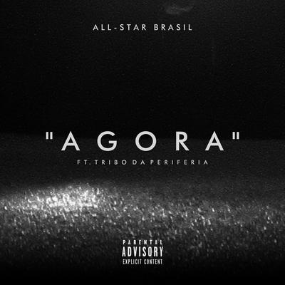 Agora By All Star Brasil, Tribo da Periferia's cover