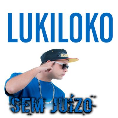 Sem Juízo By Lukiloko's cover