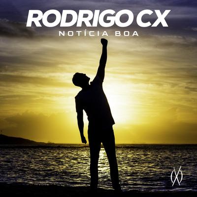 Noticia Boa By Rodrigo Cx's cover