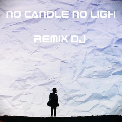 No Candle No Light's cover