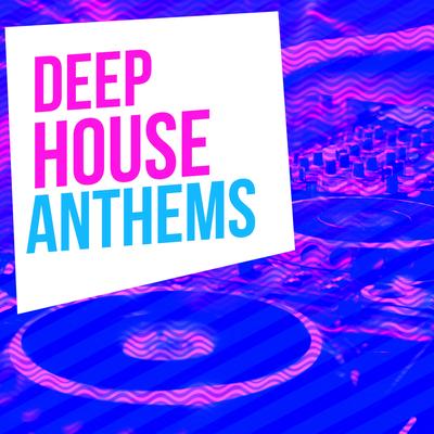 Deep House Anthems's cover