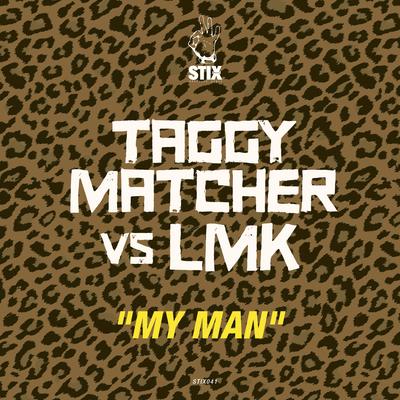 My Man By Taggy Matcher, LMK's cover
