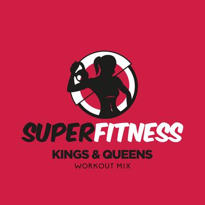 Kings & Queens (Instrumental Workout Mix 134 bpm) By SuperFitness's cover