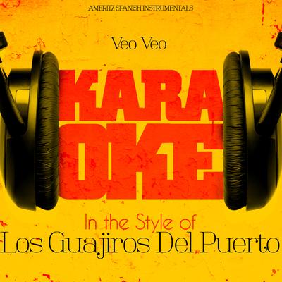 Veo Veo (In the Style of Los Guajiros Del Puerto) [Karaoke Version]'s cover