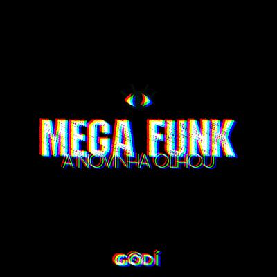 Mega Funk A Novinha Olhou By Dj Godí's cover