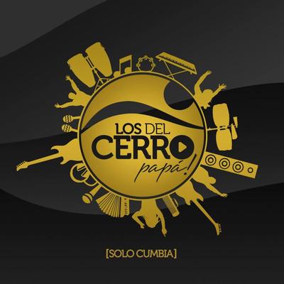 Los Del Cerro papá!'s cover