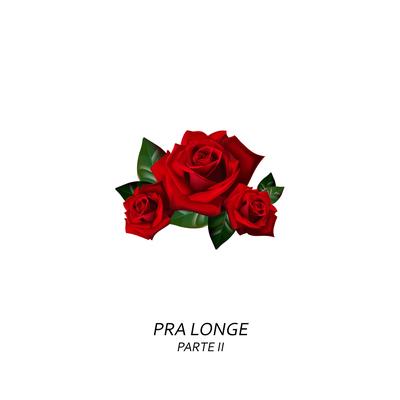 Pra Longe, Pt. II's cover