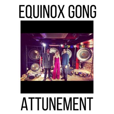 Equinox Gong Attunement's cover