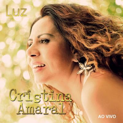 Olho Em Tudo (É Impossível) (Ao Vivo) By Cristina Amaral's cover