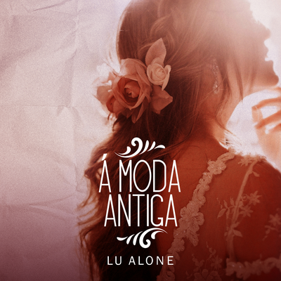 À Moda Antiga By Lu Alone's cover