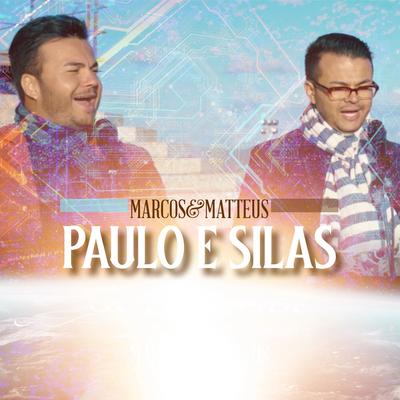 Paulo e Silas By Marcos e Matteus's cover