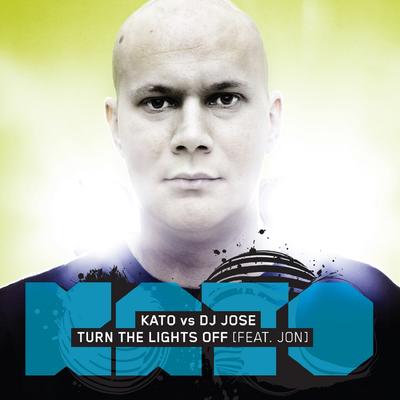 Turn The Lights Off (Danny Coast Remix) By Kato, DJ Jose, Jon, Danny Coast's cover