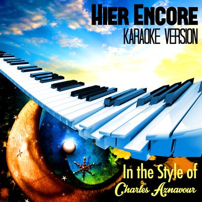 Hier Encore (In the Style of Charles Aznavour) [Karaoke Version] - Single's cover