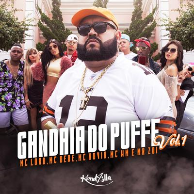 Gandaia do Puffe, Vol. 1 By Dj Puffe, MC Lord, MC Dede, MC Novin, MC WM, Mr Zoi's cover