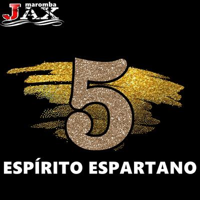 Espírito Espartano 5 By JAX MAROMBA's cover