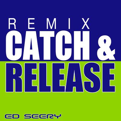 Catch & Release (Remix)'s cover